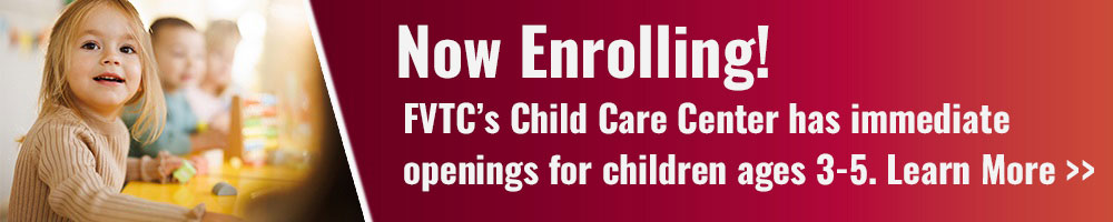Enrolling Now! FVTC's Child Care Center